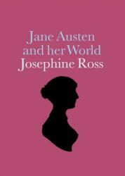 Jane Austen and her World - Josephine Ross (ISBN: 9781855147010)