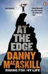 At the Edge - Danny MacAskill (ISBN: 9780241973264)