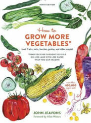 How to Grow More Vegetables, Ninth Edition - John Jeavons (ISBN: 9780399579189)