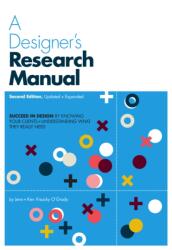 Designer's Research Manual, 2nd edition, Updated and Expanded - Jenn Visocky O'Grady, Ken Visocky O'Grady (ISBN: 9781631592621)