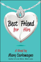 Best Friend for Hire - Mary Carlomagno (ISBN: 9781682612606)