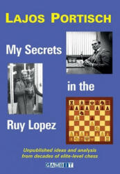 My Secrets in the Ruy Lopez - Lajos Portisch (ISBN: 9781911465119)