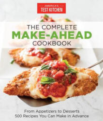 Complete Make-Ahead Cookbook - America's Test Kitchen (ISBN: 9781940352886)