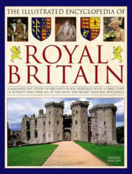 Illustrated Encyclopedia of Royal Britain - Charles Phillips (ISBN: 9780754833673)