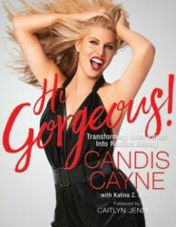 Hi Gorgeous! - Candis Cayne, Katina Z. Jones (ISBN: 9780762462582)
