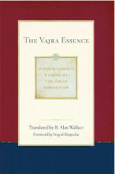 Vajra Essence - Dudjom Lingpa, B. Alan Wallace (ISBN: 9781614293477)