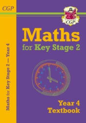 KS2 Maths Textbook - Year 4 - CGP Books (ISBN: 9781782947974)