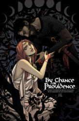 By Chance or Providence - Becky Cloonan (ISBN: 9781534301863)