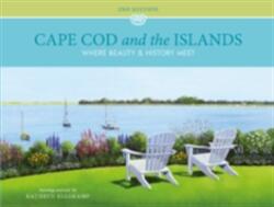 Cape Cod and the Islands: Where Beauty and History Meet (ISBN: 9780764353055)