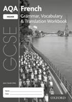 AQA GCSE French Higher Grammar Vocabulary & Translation Workbook (ISBN: 9780198415565)