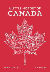Little History of Canada - H. V. Nelles (ISBN: 9780199028771)