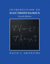 Introduction to Electrodynamics - David J. Griffiths (ISBN: 9781108420419)