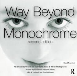 Way Beyond Monochrome 2e - Ralph Lambrecht, Chris Woodhouse (ISBN: 9781138297371)