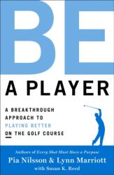 Be a Player - Pia Nilsson, Lynn Marriott (ISBN: 9781476788036)