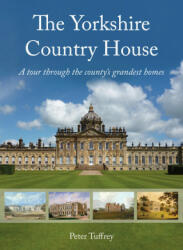 Yorkshire Country House - Peter Tuffrey (ISBN: 9781912101672)