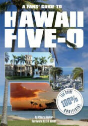 Fans Guide to Hawaii Five-O - Cheryl Hollar (ISBN: 9780956683489)