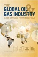 Global Oil and Gas Industry - Case Studies from the Field (ISBN: 9781593703813)