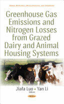 Greenhouse Gas Emissions & Nitrogen Losses from Grazed Dairy & Animal Housing Systems (ISBN: 9781536111002)