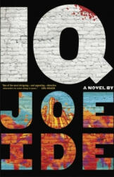 Joe Ide - IQ - Joe Ide (ISBN: 9781474607186)