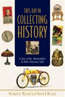 This Day in Collecting History: A Year of Art Memorabilia & Other Treasures Sold (ISBN: 9780764353413)