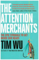 Attention Merchants - Tim Wu (ISBN: 9781782394853)