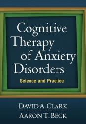 Cognitive Therapy of Anxiety Disorders (2011)
