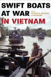 Swift Boats at War in Vietnam - Guy Gugliotta (ISBN: 9780811719599)