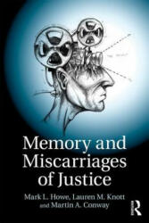 Memory and Miscarriages of Justice - Mark Howe (ISBN: 9781138805606)