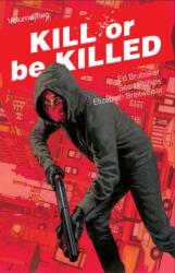 Kill or Be Killed Volume 2 (ISBN: 9781534302280)