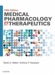 Medical Pharmacology and Therapeutics - Derek G. Waller, Tony Sampson (ISBN: 9780702071676)