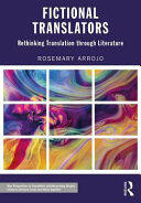 Fictional Translators: Rethinking Translation Through Literature (ISBN: 9781138827141)