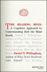 Reading Mind - A Cognitive Approach to Understanding How the Mind Reads - Daniel T. Willingham (ISBN: 9781119301370)