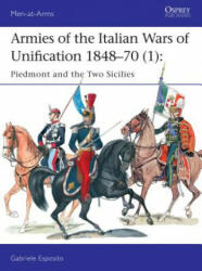 Armies of the Italian Wars of Unification 1848-70 - Gabriele Esposito (ISBN: 9781472819499)