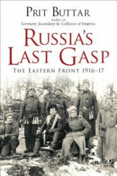 Russia's Last Gasp - Prit Buttar (ISBN: 9781472824899)