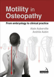 Motility in Osteopathy - An embryology based concept (ISBN: 9781909141667)