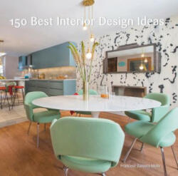 150 Best Interior Design Ideas - Francesc Zamora (ISBN: 9780062569127)