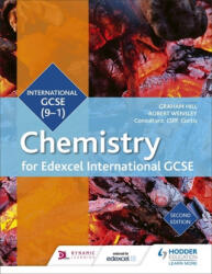 Edexcel International GCSE Chemistry Student Book Second Edition - HILL, GRAHAM, WENSLEY (ISBN: 9781510405202)