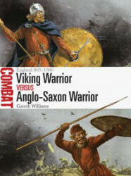 Viking Warrior vs Anglo-Saxon Warrior - Gareth Williams, Peter Dennis (ISBN: 9781472818324)
