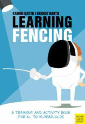 Learning Fencing - Katrin Barth, Berndt Barth (ISBN: 9781782551133)