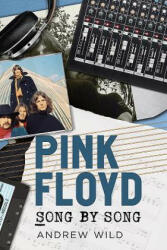 Pink Floyd: Song by Song (ISBN: 9781781555996)