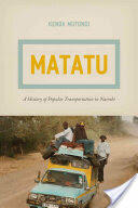 Matatu: A History of Popular Transportation in Nairobi (ISBN: 9780226471396)