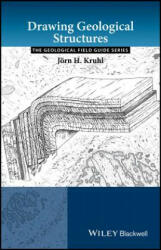 Drawing Geological Structures - Jorn H. Kruhl (ISBN: 9781405182324)