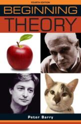 Beginning Theory - Peter Barry (ISBN: 9781526121790)