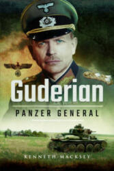 Guderian: Panzer General - Kenneth Macksey (ISBN: 9781526713353)