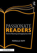 Passionate Readers: The Art of Reaching and Engaging Every Child (ISBN: 9781138958647)