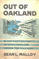 Out of Oakland: Black Panther Party Internationalism During the Cold War (ISBN: 9781501713422)