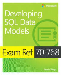 Exam Ref 70-768 Developing SQL Data Models - Stacia Varga (ISBN: 9781509305155)