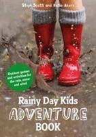 Rainy Day Kids Adventure Book: Outdoor Games and Activities for the Rain Snow and Wind (ISBN: 9781849944380)