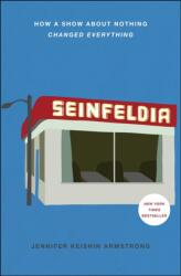 Seinfeldia - Jennifer Keishin Armstrong (ISBN: 9781476756110)