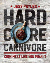 Hardcore Carnivore - PRYLES JESS (ISBN: 9781760527600)